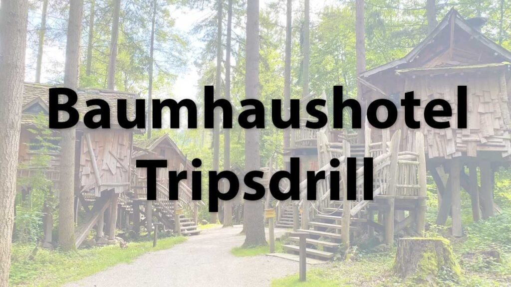 Das Baumhaushotel Tripsdrill 