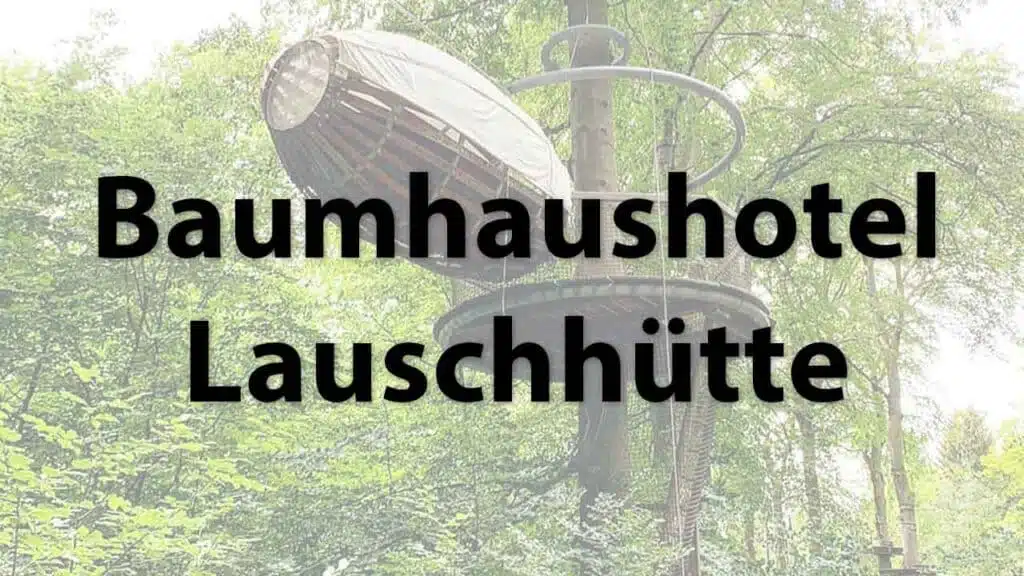Baumhaushotel Lauschhütte