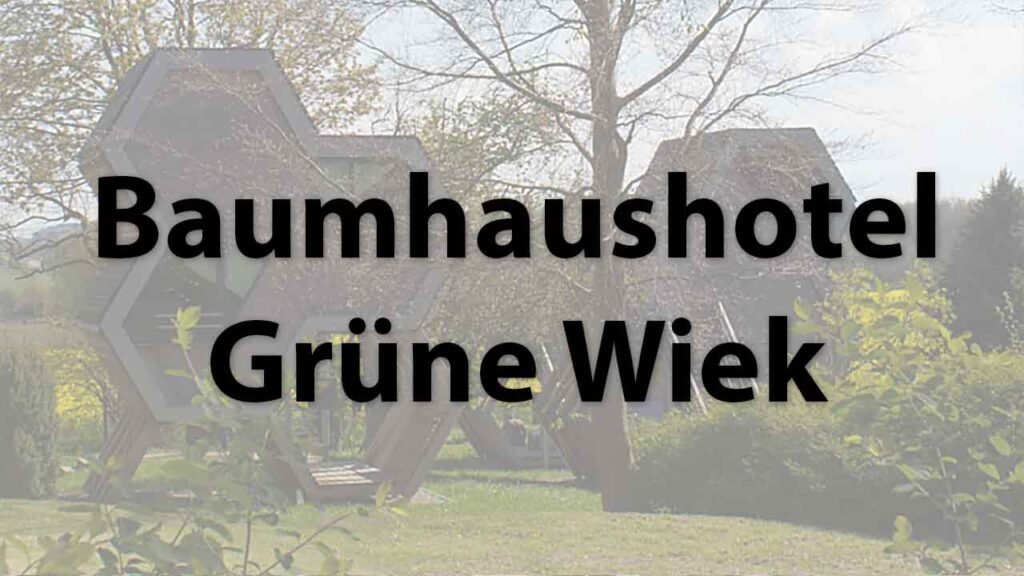 Baumhaushotel Grüne Wiek in Hohenkirchen
