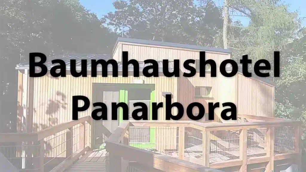 Baumhaushotel Panarbora