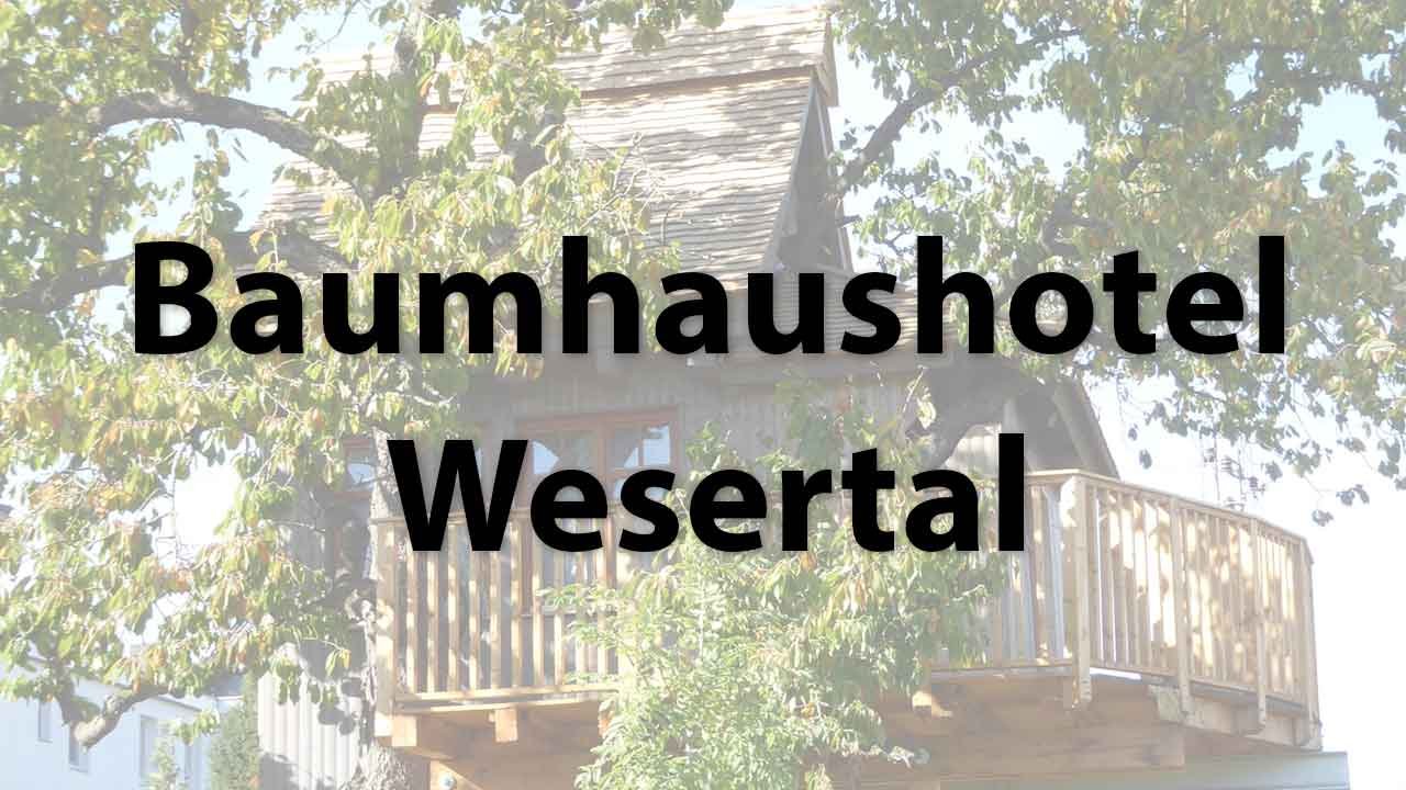 Baumhaushotel Wesertal nahe Rinteln