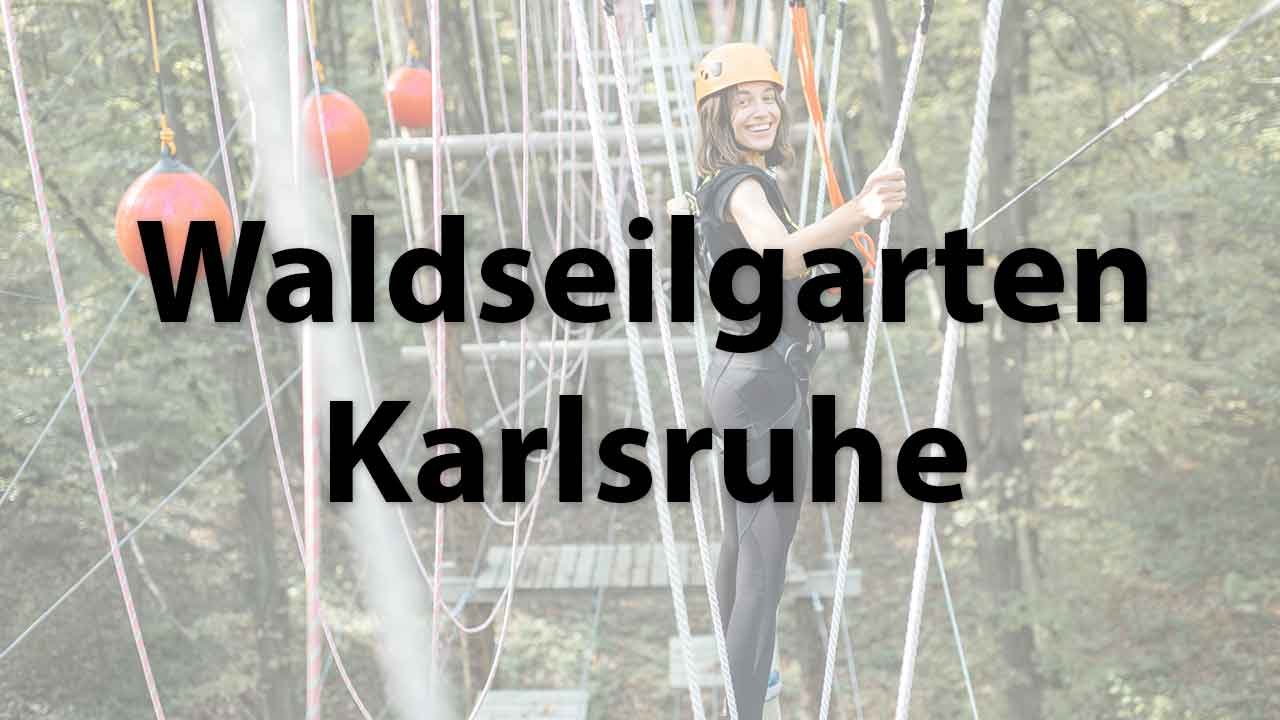 Waldseilgarten Karlsruhe
