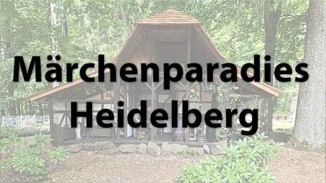 Märchenparadies Heidelberg